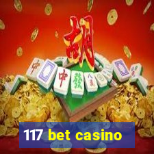 117 bet casino